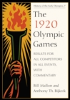 Image for The 1920 Olympic games: results for all competitors in all events, with commentary