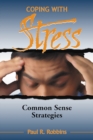 Image for Coping with Stress: Commonsense Strategies