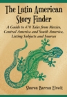 Image for Latin American Story Finder: A Guide to 470 Tales from Mexico, Central America and South America, Listing Subjects and Sources
