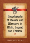 Image for Encyclopedia of beasts and monsters in myth, legend and folklore