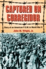 Image for Captured on Corregidor: Diary of an American P.O.W. in World War II