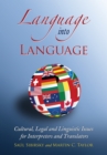 Image for Language into Language: Cultural, Legal and Linguistic Issues for Interpreters and Translators