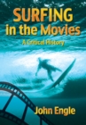 Image for Surfing in the movies: a critical history