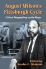 Image for August Wilson&#39;s Pittsburgh cycle: critical perspectives on the plays