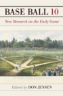 Image for Base Ball: A Journal of the Early Game, Volume 10