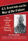 Image for G.S. Isserson and the war of the future: key writings of the soviet military theorist