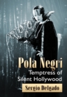 Image for Pola Negri: temptress of silent Hollywood