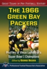 Image for The 1966 Green Bay Packers: profiles of Vince Lombardi&#39;s Super Bowl I champions