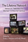 Image for The Lifetime network: essays on &#39;television for women&#39; in the 21st century