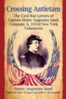 Image for Crossing Antietam: The Civil War Letters of Captain Henry Augustus Sand, Company A, 103rd New York Volunteers