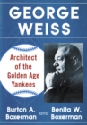 Image for George Weiss: architect of the golden age Yankees
