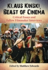 Image for Klaus Kinski, beast of cinema: critical essays and fellow filmmaker interviews