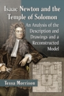 Image for Isaac Newton and the Temple of Solomon: an analysis of the description and drawings and a reconstructed model
