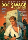 Image for A history of the Doc Savage adventures in pulps, paperbacks, comics, fanzines, radio and film