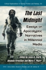 Image for The last midnight: essays on apocalyptic narratives in millennial media
