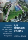 Image for 9/11 memorial visions: innovative concepts from the 2003 World Trade Center Site memorial competition