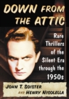 Image for Down from the attic: rare thrillers of the silent era through the 1950s