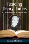 Image for Reading Henry James: A Critical Perspective on Selected Works