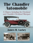 Image for The Chandler automobile: a history including the Cleveland and Chandler-Cleveland marques