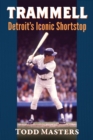 Image for Trammell: Detroit&#39;s iconic shortstop