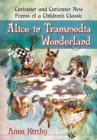 Image for Alice in Transmedia Wonderland: curiouser and curiouser new forms of a children&#39;s classic