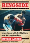 Image for Ringside: interviews with 24 fighters and boxing insiders