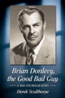 Image for Brian Donlevy, the good bad guy: a bio-filmography