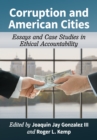Image for Corruption and American cities: essays and case studies in ethical accountability