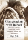 Image for Conversations with Bunuel: interviews with the filmmaker, family members, friends and collaborators