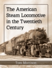 Image for The American steam locomotive in the twentieth century