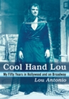 Image for Cool hand Lou: my fifty years in Hollywood and on Broadway
