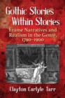 Image for Gothic Stories Within Stories: Frame Narratives and Realism in the Genre, 1790-1900