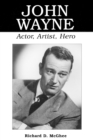 Image for John Wayne: actor, artist, hero