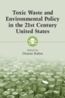 Image for Toxic Waste and Environmental Policy in the 21st Century United States