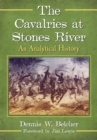 Image for Cavalries at Stones River: An Analytical History