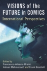 Image for Visions of the Future in Comics: International Perspectives
