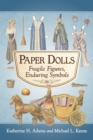 Image for Paper Dolls: Fragile Figures, Enduring Symbols