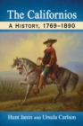 Image for Californios: A History, 1769-1890