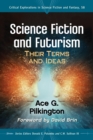 Image for Science Fiction and Futurism: Their Terms and Ideas