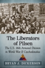 Image for Liberators of Pilsen: The U.S. 16th Armored Division in World War II Czechoslovakia