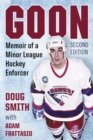 Image for Goon: Memoir of a Minor League Hockey Enforcer, 2d ed.