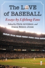Image for Love of Baseball: Essays by Lifelong Fans