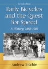 Image for Early Bicycles and the Quest for Speed: A History, 1868-1903, 2d ed.