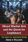 Image for Mixed Martial Arts and the Quest for Legitimacy: The Sport vs. Spectacle Divide