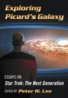 Image for Exploring Picard&#39;s Galaxy: Essays on Star Trek: The Next Generation