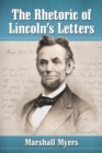 Image for The Rhetoric of Lincoln&#39;s Letters