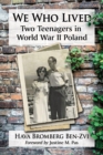 Image for We Who Lived: Two Teenagers in World War II Poland