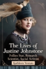 Image for The Two Lives of Justine Johnstone: Follies Star and Research Scientist