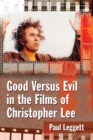 Image for Good Versus Evil in the Films of Christopher Lee