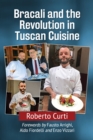 Image for Francesco Bracali and the Revolution in Tuscan Cuisine